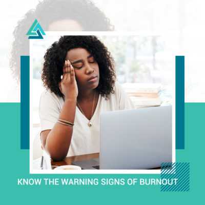 Know the Warning Signs of Burnout