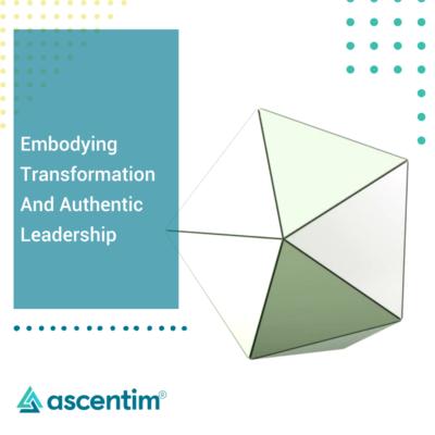 Embodying Transformation and Authentic Leadership 